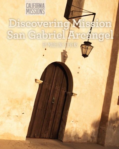 Cover image for book Discovering Mission San Gabriel Arcángel