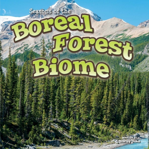Cover image for book Seasons Of The Boreal Forest Biome