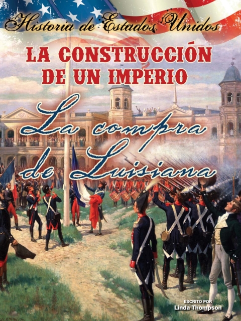 La construcción de un imperio: La compra de Louisiana