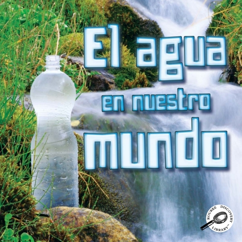 El agua en nuestro mundo