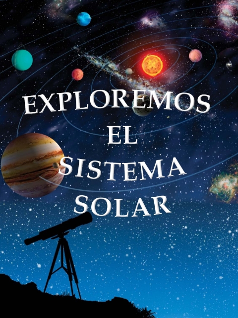 Exploremos el sistema solar