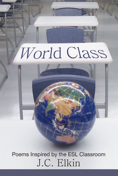 Cover image for book World Class: Poems Inspired by the E.S.L. Classroom