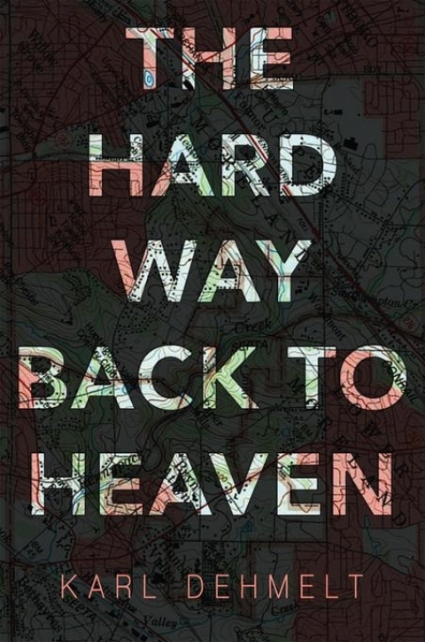 Cover image for book The Hard Way Back to Heaven