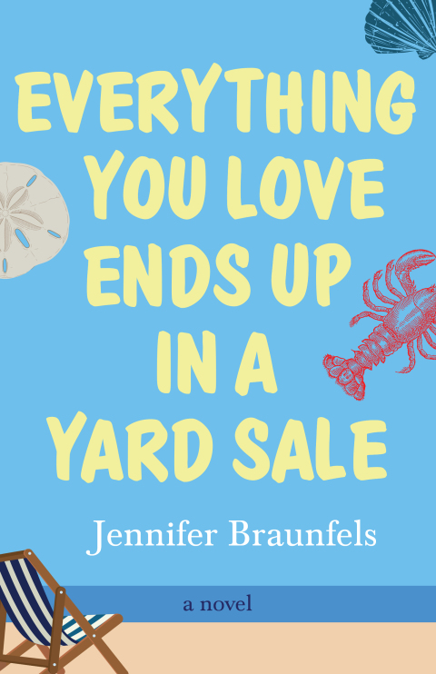 Cover image for book Everything You Love Ends Up in a Yard Sale