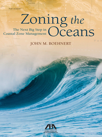 Cover image: Zoning the Oceans: The Next Big Step in Coastal Zone Management 9781627220347