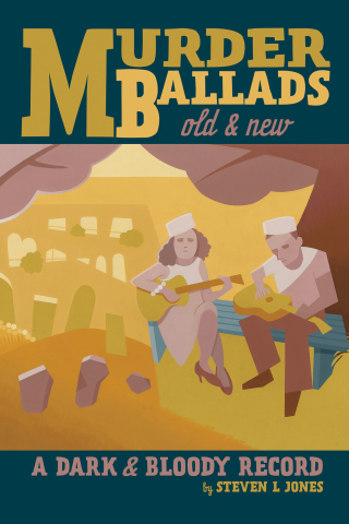 Murder Ballads Old and New
