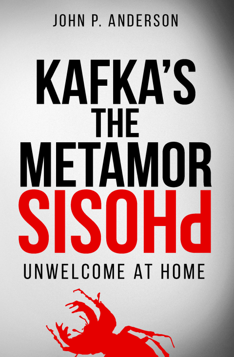 Cover image for book Kafka's The Metamorphosis : Unwelcome at Home