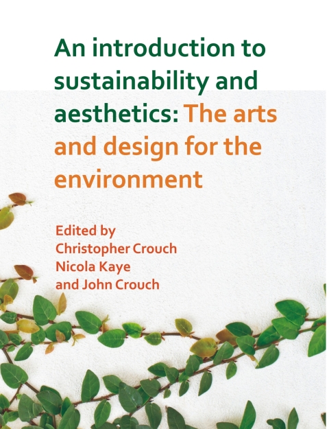 Cover image for book An Introduction to Sustainability and Aesthetics : The Arts and Design for the Environment