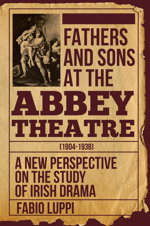 Cover image for book Fathers and Sons at the Abbey Theatre (1904-1938)