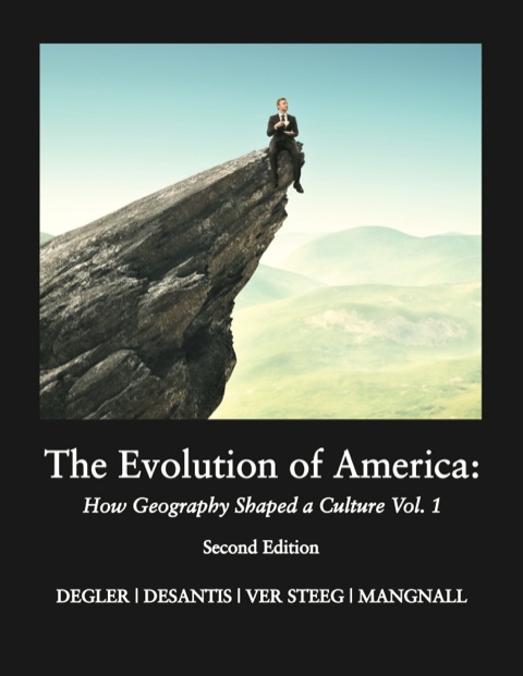 Cover image for book The Evolution of America: How Geography Shaped a Culture Volume 1