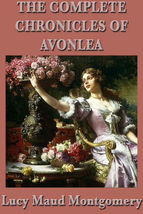 Cover image for book The Complete Chronicles of Avonlea