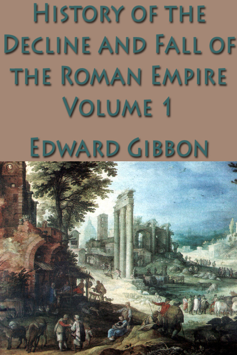 Cover image for book The History of the Decline and Fall of the Roman Empire Vol. 1
