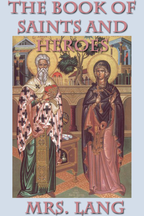 Cover image for book The Book of Saints and Heroes