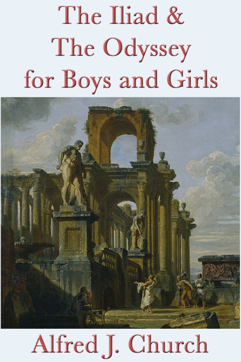 Cover image for book The Iliad & The Odyssey for Boys and Girls