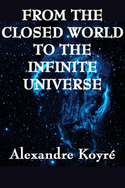 Cover image for book From the Closed World to the Infinite Universe