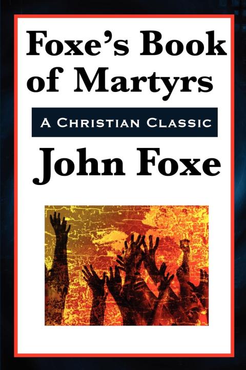 Cover image for book Foxe's Book of Martyrs