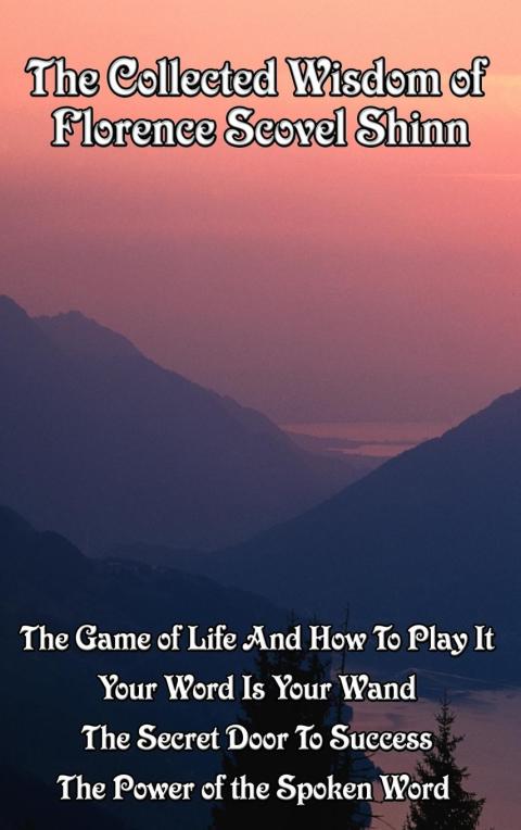 Cover image for book The Collected Wisdom of Florence Scovel Shinn