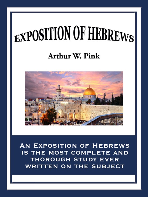 Cover image for book An Exposition of Hebrews
