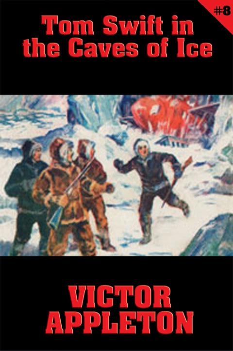Cover image for book Tom Swift #8: Tom Swift in the Caves of Ice