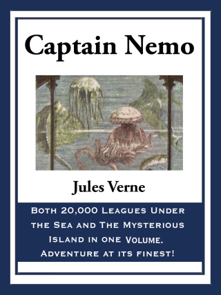 Captain Nemo: 20,000 Leagues Under the Sea and The Mysterious Island