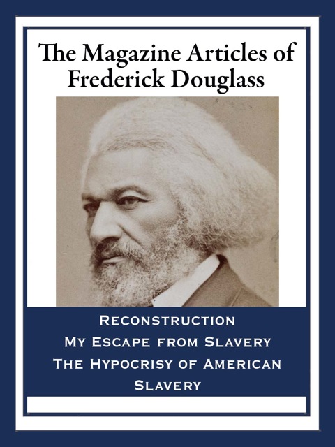 Cover image for book The Magazine Articles of Frederick Douglass