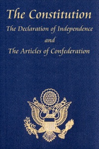 Cover image: The U.S. Constitution with The Declaration of Independence and The Articles of Confederation 9781604592689
