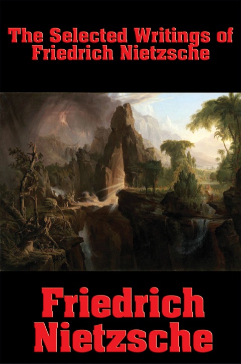 Cover image for book The Selected Writings of Friedrich Nietzsche