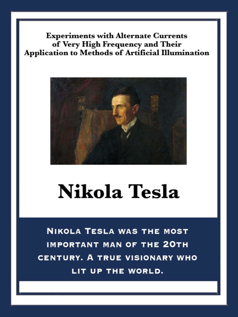 Cover image for book Experiments with Alternate Currents of Very High Frequency and Their Application to Methods of Artificial Illumination