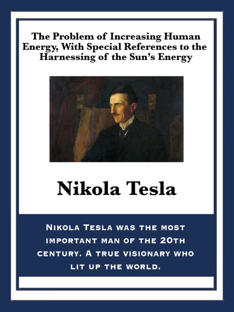 Cover image for book The Problem of Increasing Human Energy, With Special References to the Harnessing of the Sun’s Energy