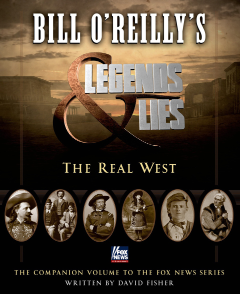 Cover image for book Bill O'Reilly's Legends and Lies: The Real West