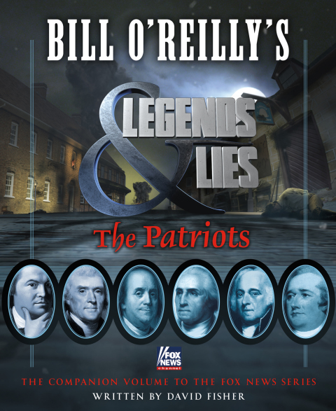 Cover image for book Bill O'Reilly's Legends and Lies: The Patriots