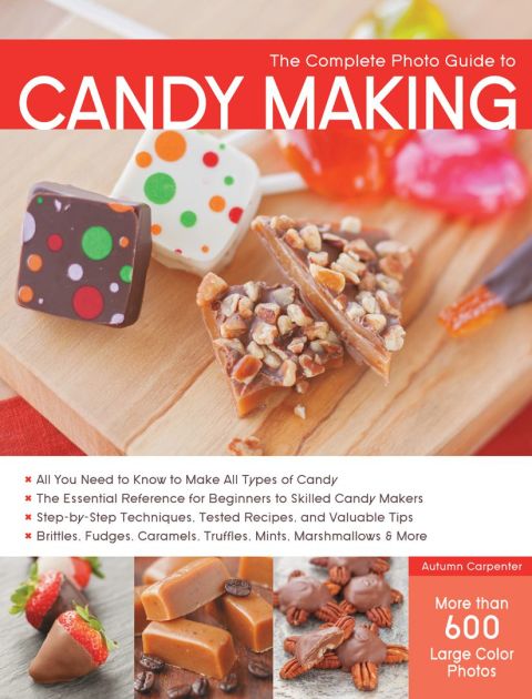 Cover image for book The Complete Photo Guide to Candy Making