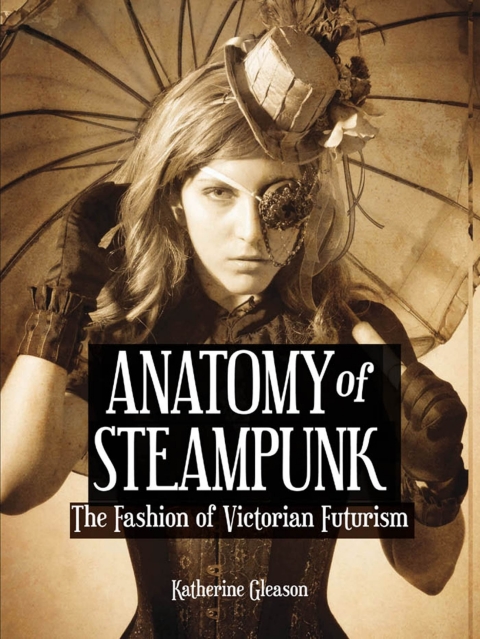Cover image for book Anatomy of Steampunk