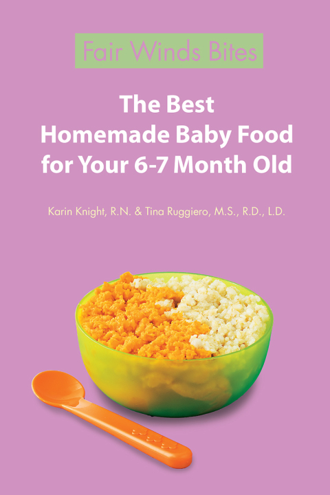 Cover image for book The Best Homemade Baby Food For Your 10-11 Month Old