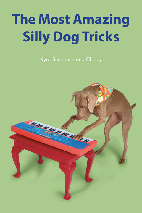 Cover image for book The Most Amazing Silly Dog Tricks