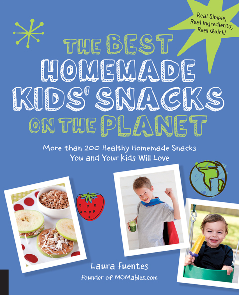 Cover image for book The Best Homemade Kids' Snacks on the Planet