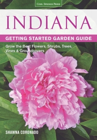 Cover image: Indiana Getting Started Garden Guide 9781591866084