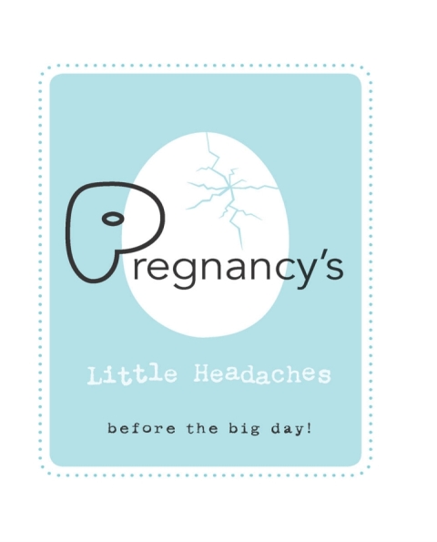 Cover image for book Pregnancy's Little Headaches
