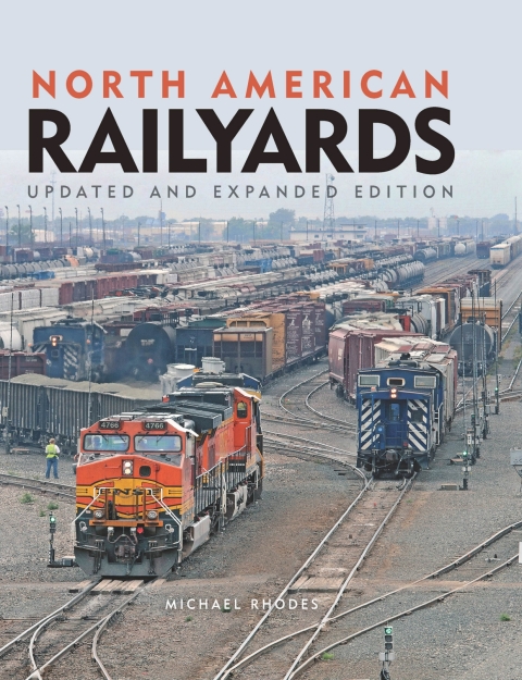 Cover image for book North American Railyards, Updated and Expanded Edition