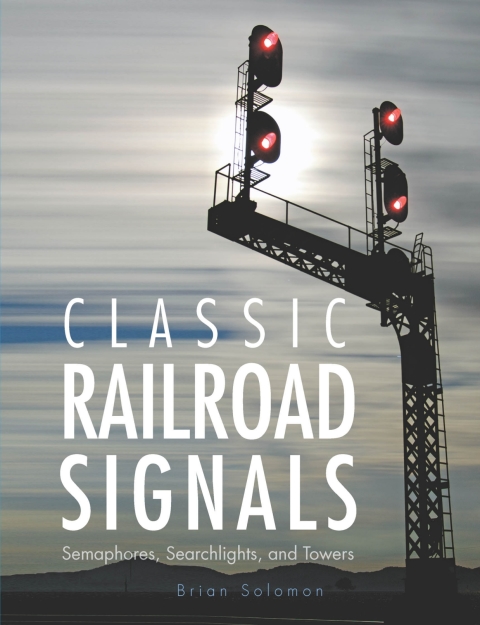 Cover image for book Classic Railroad Signals