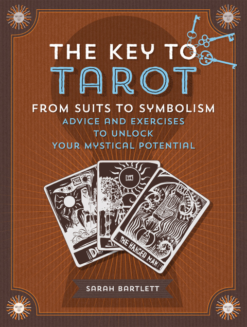 Cover image for book The Key to Tarot: From Suits to Symbolism