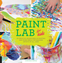 صورة الغلاف: Paint Lab for Kids 9781631590788