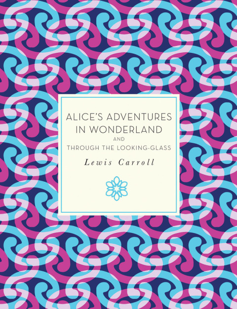 Cover image for book Alice's Adventures in Wonderland and Through the Looking-Glass