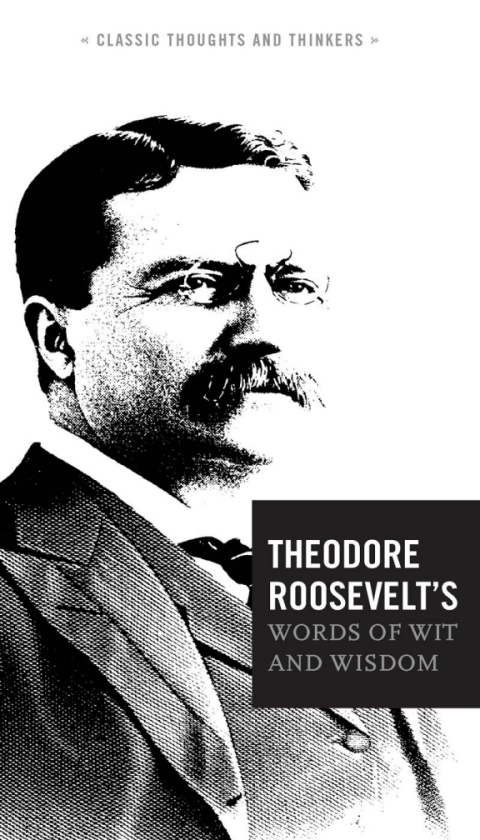 Cover image for book Theodore Roosevelt's Words of Wit and Wisdom