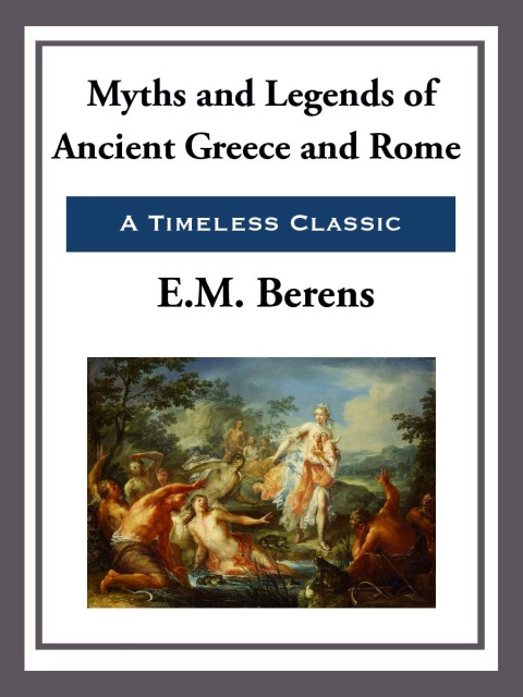Cover image for book Myths and Legends of Ancient Greece and Rome