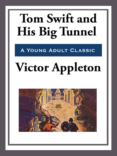 Cover image for book Tom Swift and His Big Tunnel