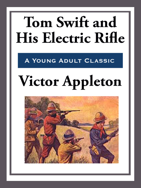 Cover image for book Tom Swift and His Electric Rifle