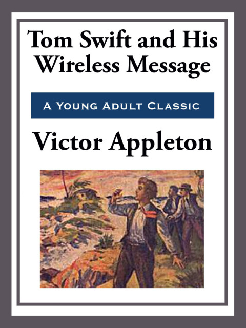 Cover image for book Tom Swift and His Wireless Message