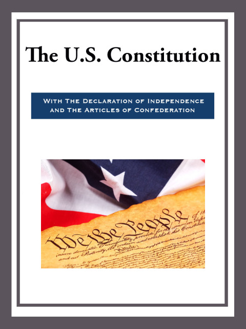 Cover image for book The US Constitution with the Declaration of Independence and the Articles of Confede