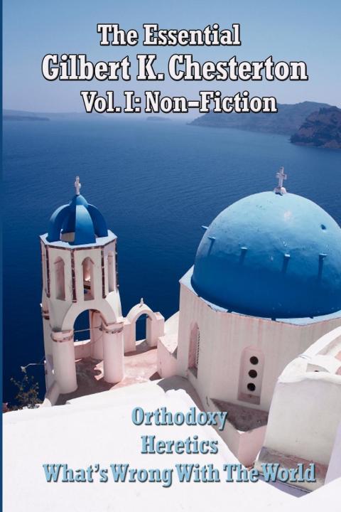 Cover image for book The Essential Gilbert K. Chesterton Volume I